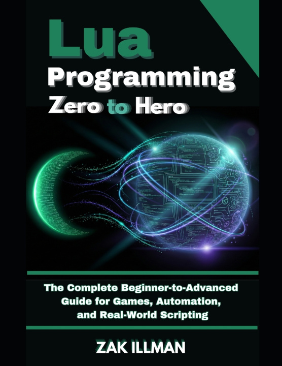 Kniha Lua Programming Zero to Hero Zak Illman
