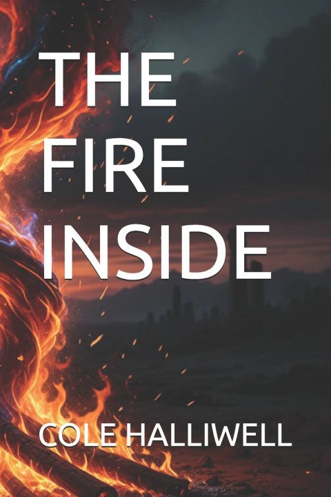 Kniha THE FIRE INSIDE COLE HALLIWELL