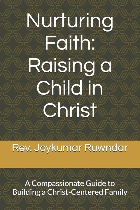 Kniha Nurturing Faith Rev. Joykumar Ruwndar