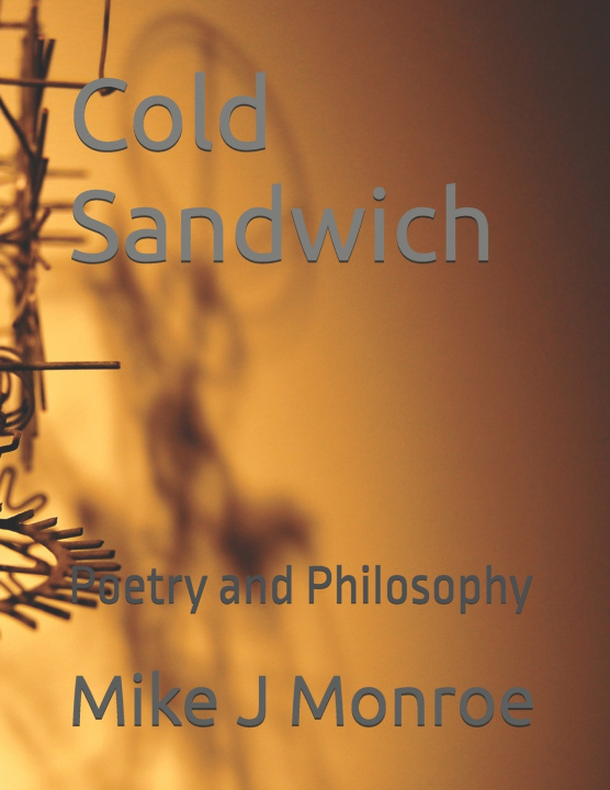 Kniha Cold Sandwich Mike J Monroe