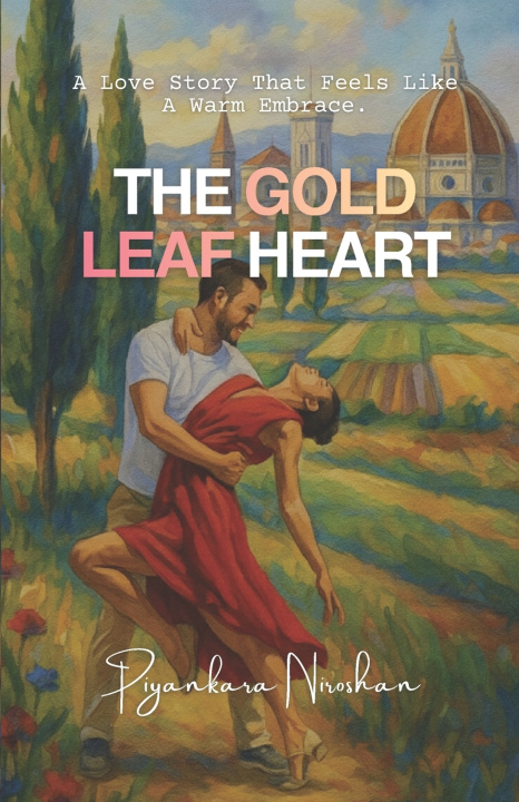 Kniha THE GOLD LEAF HEART Piyankara Niroshan