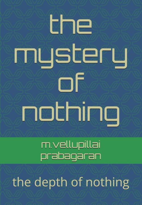 Kniha the mystery of nothing m.vellupillai prabagaran