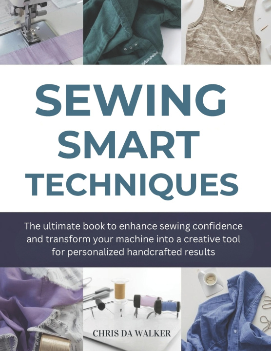 Knjiga Sewing Smart Techniques Chris DA Walker