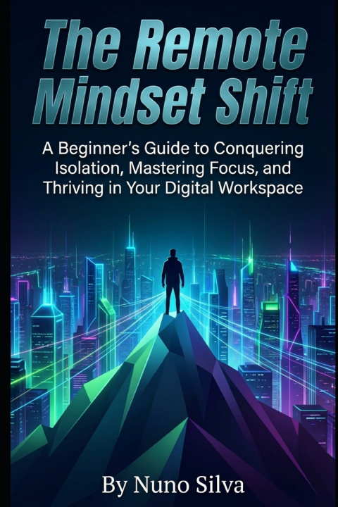 Kniha The Remote Mindset Shift Nuno Silva