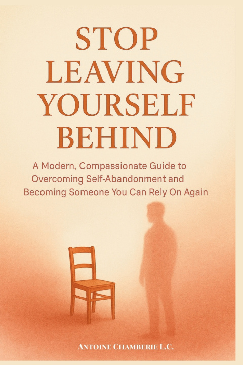 Kniha STOP LEAVING YOURSELF BEHIND ANTOINE CHAMBERIE