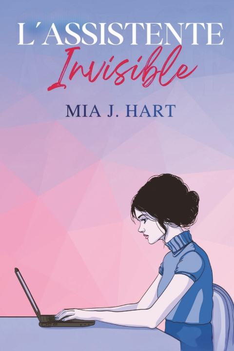 Kniha L'assistente invisible Mia J. Hart