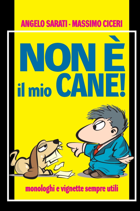 Kniha Non è il mio cane! Angelo Sarati