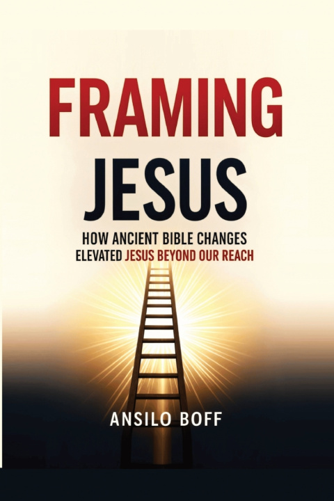 Kniha Framing Jesus Ansilo Boff