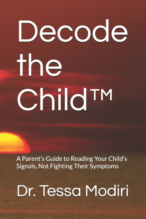 Kniha Decode the Child™ Dr. Tessa Modiri