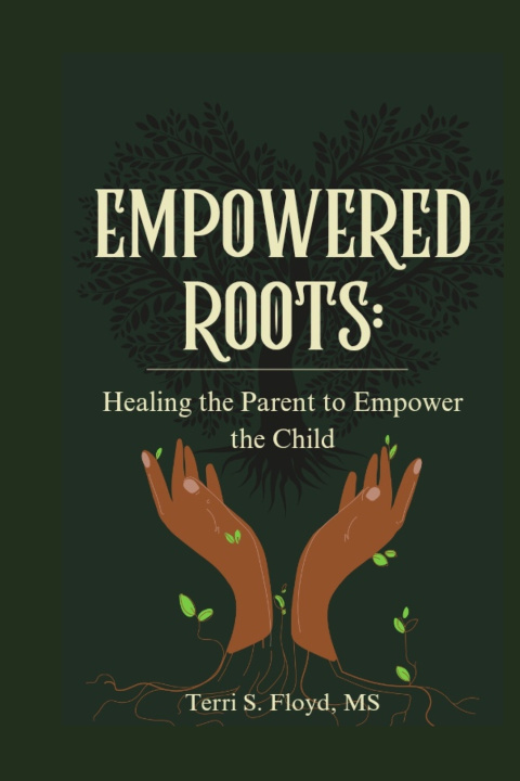 Kniha Empowered Roots MS Terri S. Floyd