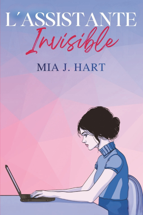 Kniha L'assistante invisible Mia J. Hart