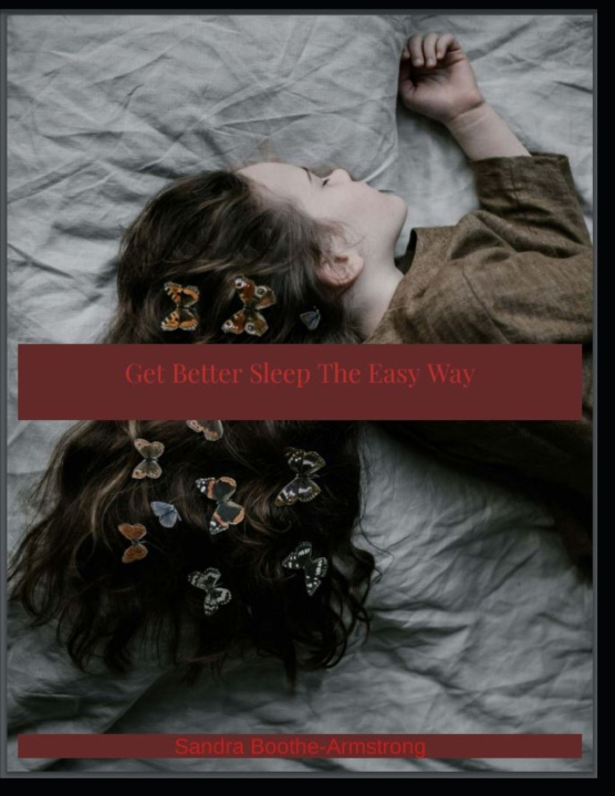 Kniha Get Better Sleep The Easy Way Sandra Boothe-Armstrong