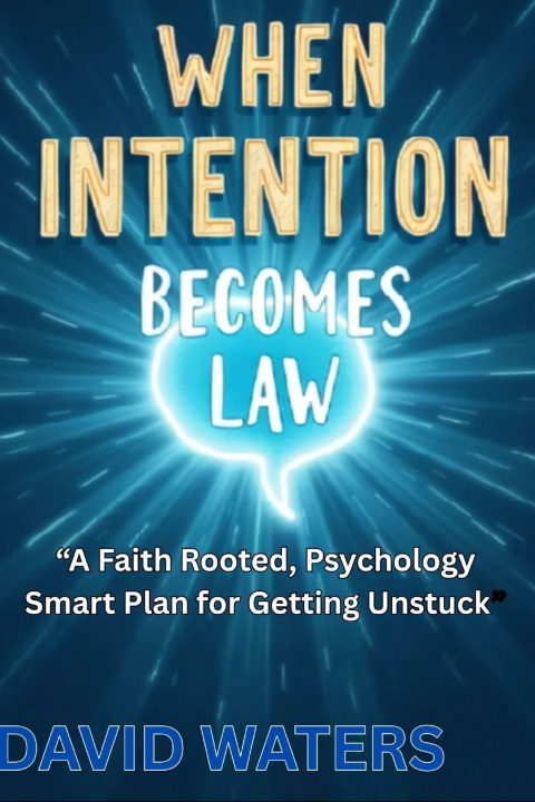 Kniha WHEN INTENTION BECOMES LAW David waters