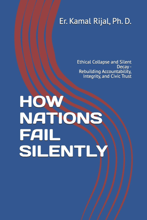 Knjiga HOW NATIONS FAIL SILENTLY Kamal Rijal Ph. D.