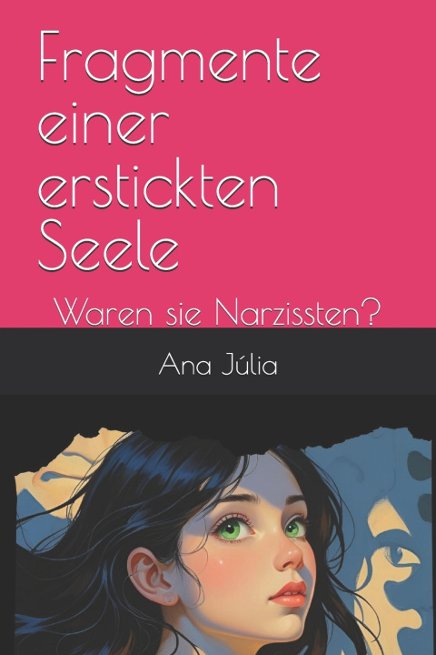 Kniha Fragmente einer erstickten Seele Ana Júlia