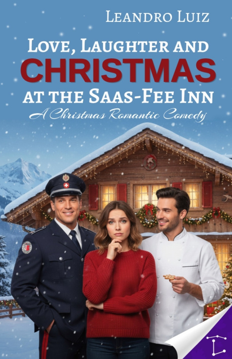 Knjiga Love, Laughter and Christmas at the Saas-Fee Inn Leandro Luiz