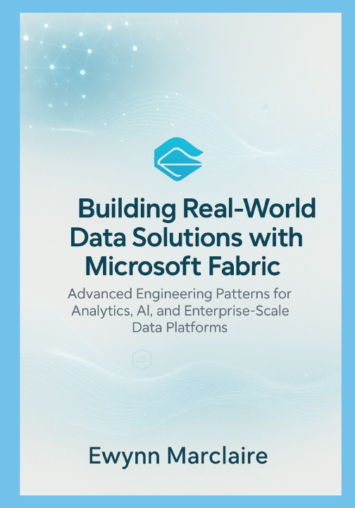 Kniha Building Real-World Data Solutions with Microsoft Fabric Ewyn Marclaire