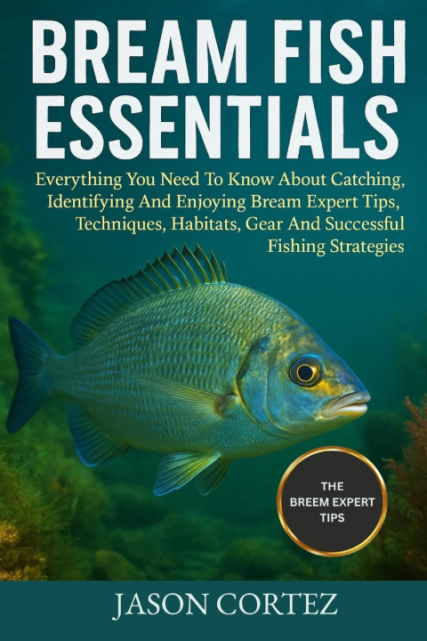 Kniha BREAM FISH ESSENTIALS JASON CORTEZ