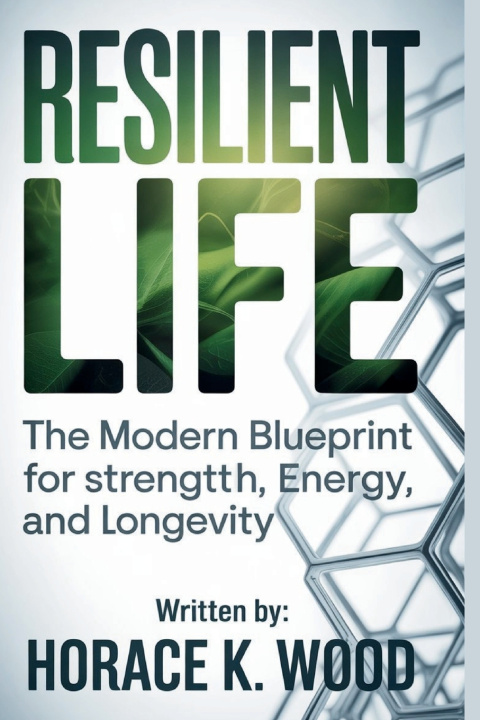 Kniha RESILIENT LIFE HORACE K. WOOD