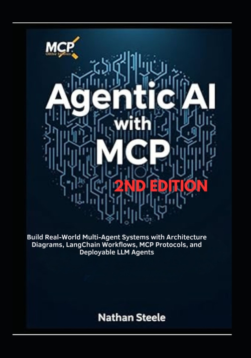 Kniha Agentic AI with MCP, Second Edition Nathan Steele