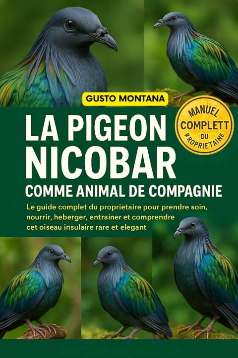 Kniha LA PIGEON NICOBAR COMME ANIMAL DE COMPAGNIE GUSTO MONTANA