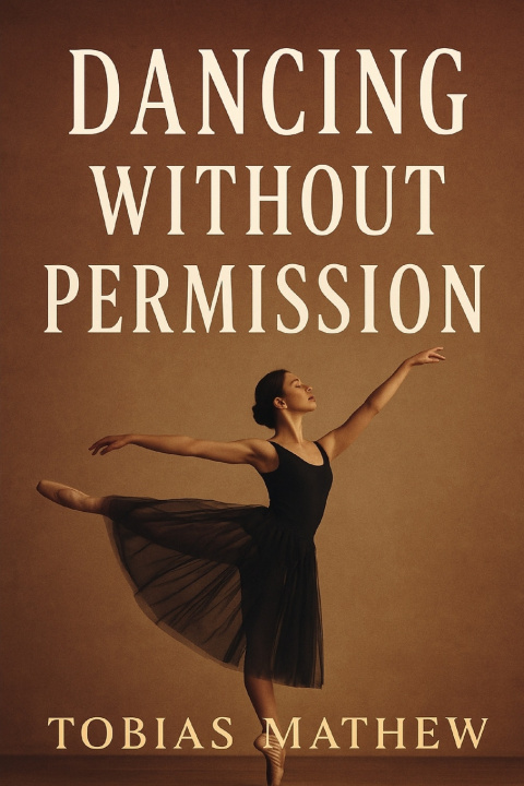 Kniha Dancing Without Permission Tobias Mathew