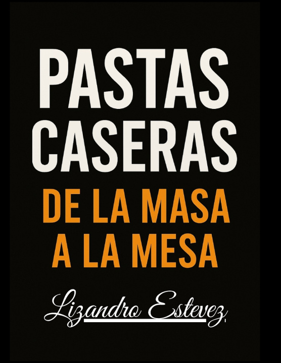Kniha Pastas Caseras Lizandro Estevez