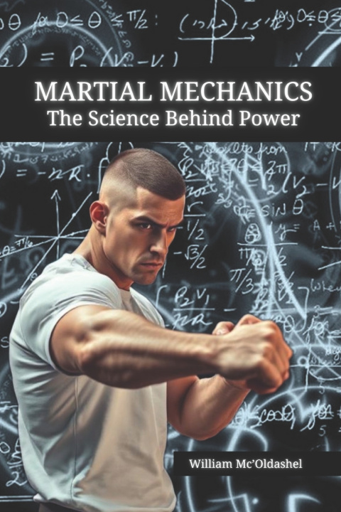 Kniha Martial Mechanics William Mc'Oldashel