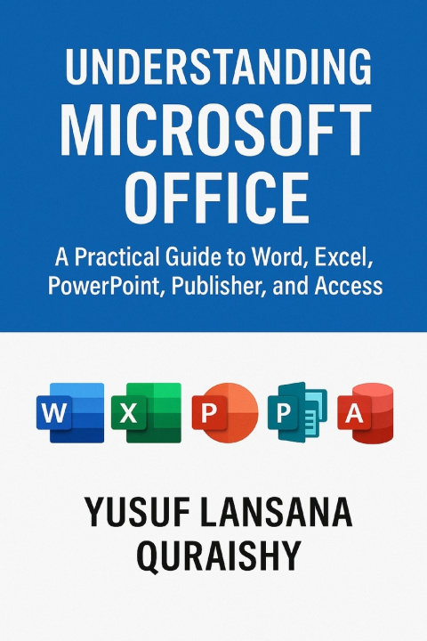 Kniha Understanding Microsoft Office Yusuf Lansana Quraishy