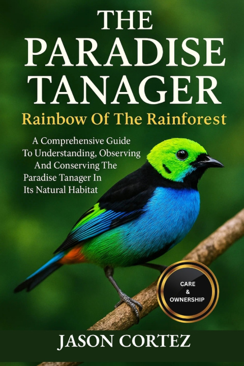Kniha THE PARADISE TANAGER JASON CORTEZ