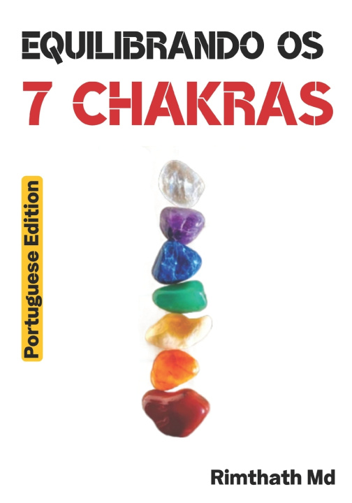 Kniha Equilibrando os 7 Chakras Rimthath Md