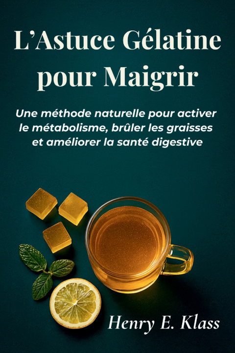 Kniha L'Astuce Gélatine pour Maigrir Henry E. Klass