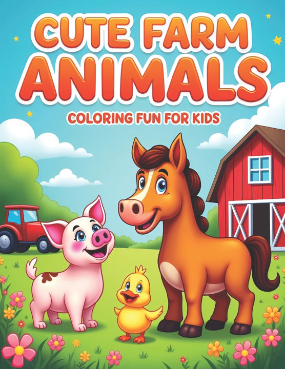 Kniha CUTE FARM ANIMALS COLORING FUN FOR KIDS Maxi Males