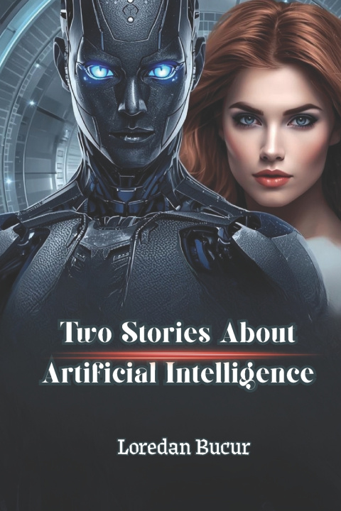 Kniha Two Stories About Artificial Intelligence Loredan Bucur