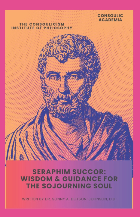 Kniha Seraphim Succor Sonny A Dotson-Johnson D.D.