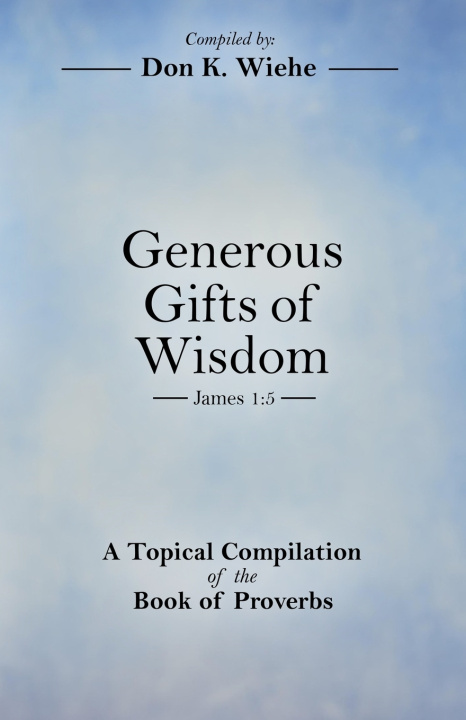 Kniha Generous Gifts of Wisdom Don K. Wiehe