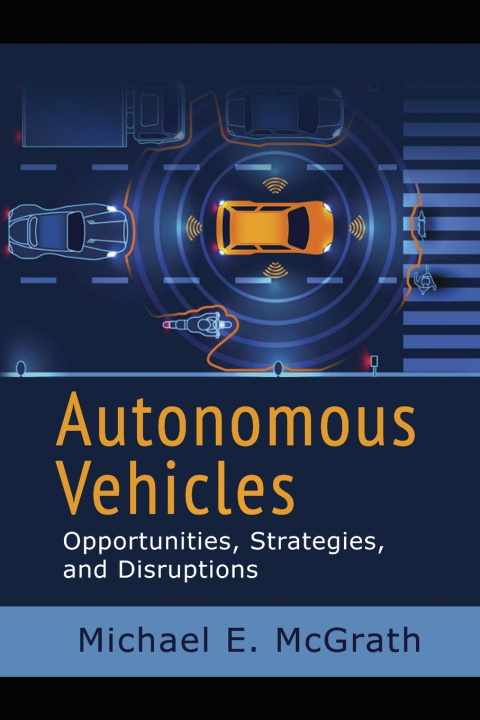 Knjiga Autonomous Vehicles Michael E. McGrath