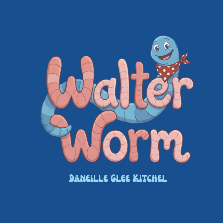 Knjiga Walter Worm Daneille Glee Kitchel