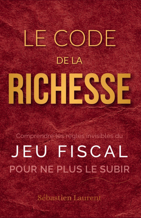 Kniha Le Code de la Richesse Sébastien Laurent