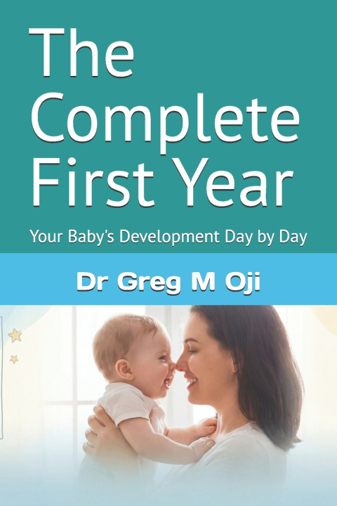 Knjiga The Complete First Year Dr Greg M Oji