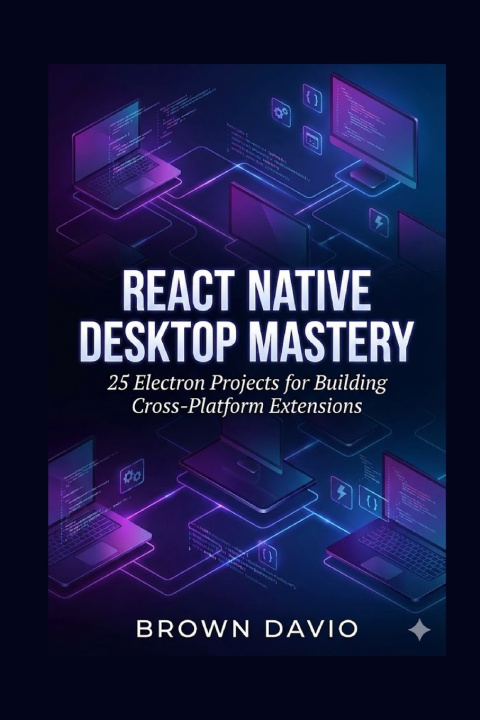 Kniha React Native Desktop Mastery BROWN DAVIO