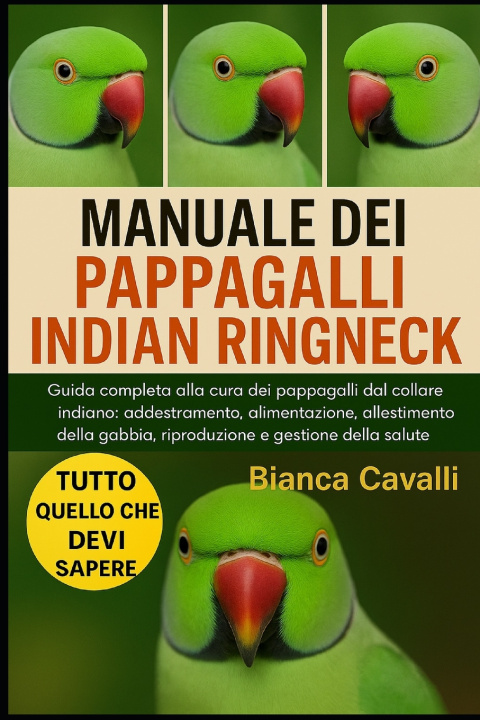 Knjiga MANUALE DEI PAPPAGALLI INDIAN RINGNECK Bianca Cavalli