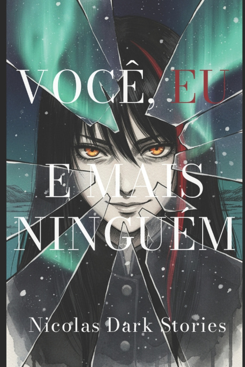 Kniha Você, Eu, e Mais Ninguém Nicolas Dark Stories