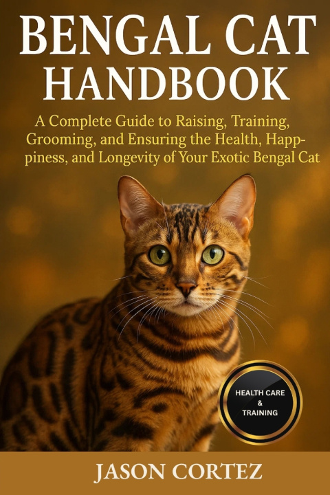 Kniha BENGAL CAT HANDBOOK JASON CORTEZ