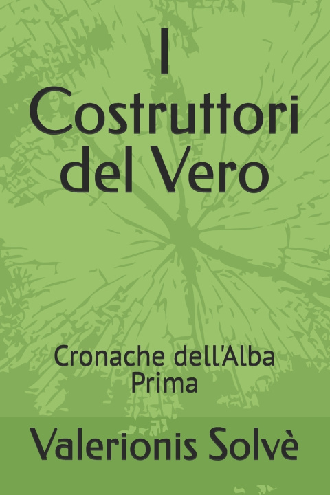 Buch I Costruttori del Vero Valerionis Solvè