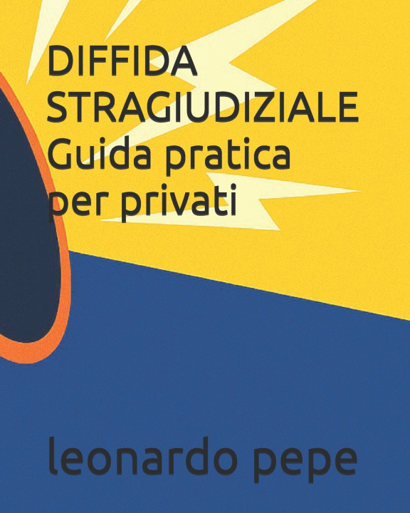 Kniha DIFFIDA STRAGIUDIZIALE Guida pratica per privati leonardo pepe