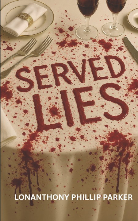 Kniha SERVED LIES LonAnthony Phillip Parker