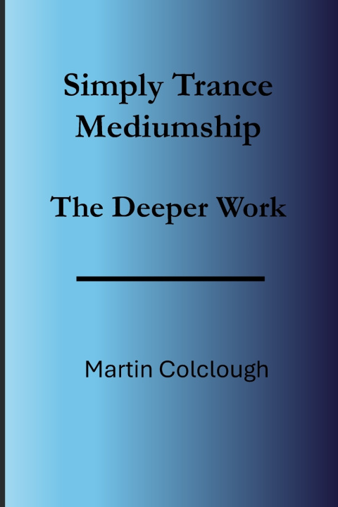 Kniha Simply Trance Mediumship Martin Colclough