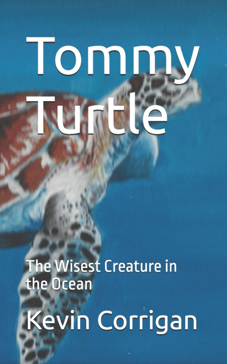 Kniha Tommy Turtle Kevin Corrigan