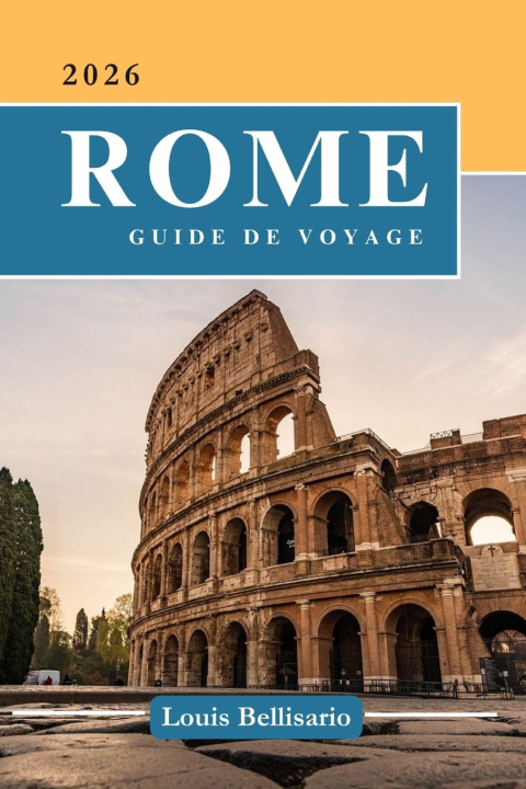 Kniha ROME GUIDE DE VOYAGE Louis Bellisario